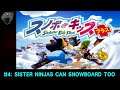 Snobow Kids Plus #4: Sister Ninjas Snowboard Too