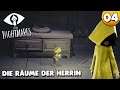 Die Räume der Herrin ⭐ Let's Play Little Nightmares #004 👑  [Deutsch/German]