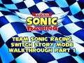 Team Sonic Racing Switch Story Mode Walkthrough Part 1