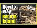 How to Play Rebirth Island in COD Warzone Black Ops Season 1 Update