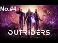 Part # 4 /  Outriders