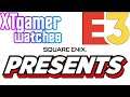 XTgamer watches Square Enix Presents | E3 2021