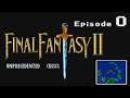 Episode 0 - The heck is this!? - Let's Play Final Fantasy IV Unprecedented Crisis [Blind]