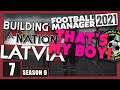 FM21: Building A Nation LATVIA | Season 9 Episode 7 | Football Manager 21