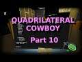 Let's Play - Quadrilateral Cowboy (Part 10) Oh, a book