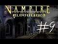 Vampire the Masquerade Bloodlines Episode 09: Mr. Sparkling Water Himself