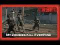 My Zombies Kill Everyone Crsed F.O.A.D #WorldofLexgaming