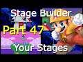 Super Smash Bros. Ultimate - Stage Builder - I Play Your Stages! - Part 47