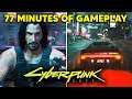 CYBERPUNK 2077  - 77 Minutes of New Gameplay