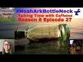 #NoahArkBottleNeck (Talking Time with Caffeine Season 8 Episode 27)