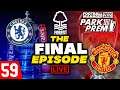 Park To Prem FM21 | Nottingham Forest #59 - THE 'FINAL' EPISODE! | Football Manager 2021