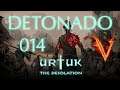 Urtuk - Detonado - 014