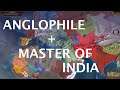 [EU4] Anglophile and Master of India - Time Lapse