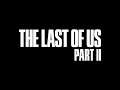 The Last Of Us 2 Part 1