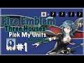 Lots to say, lots to do! Lets Jump into it! - Fire Emblem Three Houses PMU part 1!