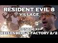 RESIDENT EVIL 8 - VILLAGE: Heisenberg's Factory 2/2 [PC, Episode 11/12]