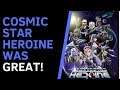 ShinoSeven | Cosmic Star Heroine was GREAT!