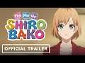 SHIROBAKO The Movie - Official Trailer (2021)