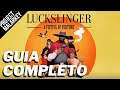 Luckslinger  | 1000G em 30 min | GUIA COMPLETO | 100% Conquistas