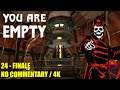 You Are Empty - 24 Final - No Commentary 4K