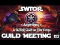 SWTOR Asgardians Guild Meeting #2