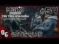 [FR] L’Oppression en Marche ! Metro Exodus DLC The Two Colonels / Let's Play : épisode 54