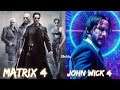 Matrix 4 and John Wick 4 May Be Problematic - Opening On The Same Day