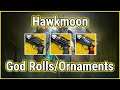 All Ornaments/God Rolls For HAWKMOON! | Destiny 2