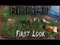 Blight - First Look - E1  - Base building| survival game| crafting