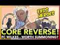 FC Wilkes Core Reverse Review | Worth Summoning? Exos Heroes