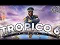Let's Play Tropico 6 Mission 9 - Concrete Beach Part 62