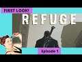 Refuge First Look Ep: 1