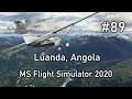 Microsoft Flight Simulator 2020 - Going places #89 - Luanda, Angola | No commentary