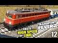 Transport Fever 2 #12 Erste High Speed Linie  |  Gameplay Deutsch