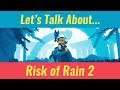 Let's Talk About Risk of Rain 2 on the Nintendo Switch