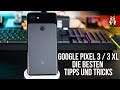 Google Pixel 3 & Pixel 3 XL - Die besten Tipps und Tricks - Android 9 Pie [Deutsch/German]