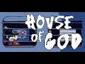 House Of God No Commentary