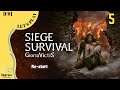 Siege Survival Let's Play [FR] #05 : Un nouveau départ.