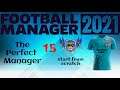 FM21 - Perfect Manager - Ep 15 - Relegation Concerns?