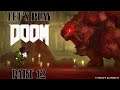 Let's Play DOOM (2016) PS4 -WE ARE VEGA!- [Part 12]