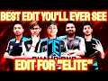 EDIT FOR TEAM ELITE|BEST EDIT YOU WILL EVER SEE|HAPPY & SAD MOMENTS WITH US||THEY DESERVE MORE