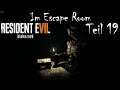 Resident Evil 7 / Let's Play in Deutsch Teil 19