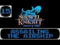 Assailing the Airship - Shovel Knight: Treasure Trove Let's Play [Part 15]