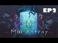 MO: Astray EP2 ตะลุยอดีตอันยาวนาน