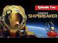 Hardspace: ShipBreaker | Season 1 | Episode 2 - The New Career - Early Access