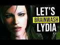 Skyrim but we BRAINWASH Lydia Into becoming a Stormcloack!