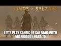Let's Play Sands of Salzaar part 10-Mr.Nobody Becomes king of the dakn