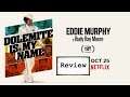 Dolemite is my Name Review