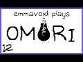 emmavoid plays Omori part 12