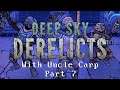 Deep Sky Derelicts with Uncle Carp (Part 7)